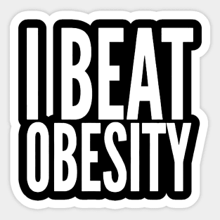 I beat obesity Sticker